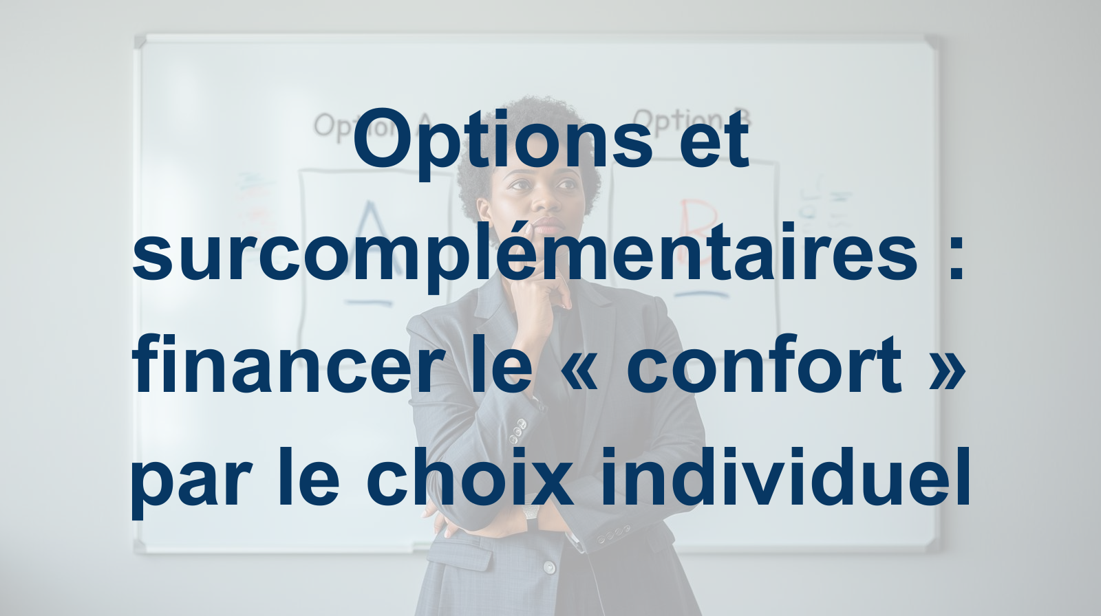 Options et surcomplémentaires financer le confort par le choix individuel
