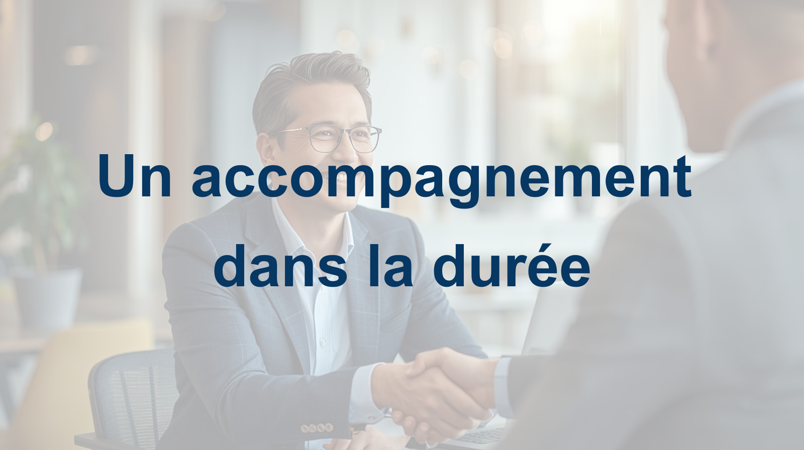 Un accompagnement dans la durée